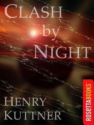 Clash by Night(English, Electronic book text, Kutner Henry)