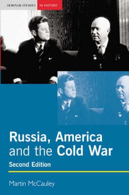 Russia, America and the Cold War, 1949-1991(English, Paperback, McCauley Martin)