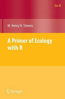 A Primer of Ecology with R(English, Electronic book text, Stevens M. Henry H)