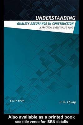 Understanding Quality Assurance in Construction(English, Electronic book text, Chung H W)