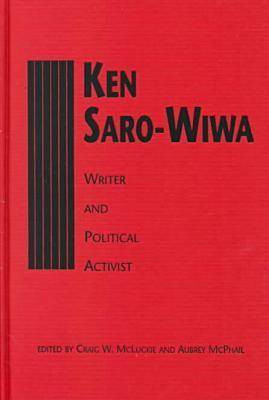 Ken Saro-Wiwa(English, Hardcover, McLuckie Craig W.)