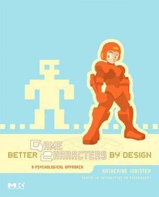 Better Game Characters by Design(English, Electronic book text, Isbister Katherine)