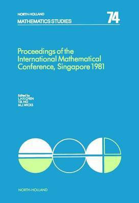 Proceedings of the International Mathematical Conference, Singapore 1981(English, Electronic book text, unknown)