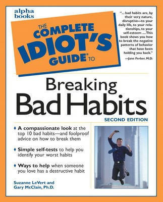 Complete Idiot's Guide to Breaking Bad Habits(English, Paperback, LeVert Suzanne)