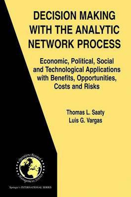 Decision Making with the Analytic Network Process(English, Electronic book text, Saaty Thomas Lorie)