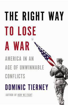 The Right Way to Lose a War(English, Electronic book text, Tierney Dominic)