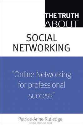 The Truth About Profiting from Social Networking(English, Paperback, Rutledge Patrice-Anne)