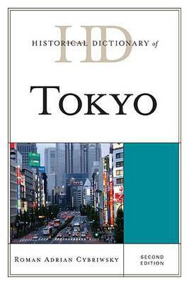 Historical Dictionary of Tokyo(English, Electronic book text, Cybriwsky Roman)
