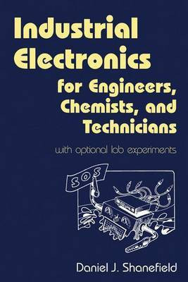 Industrial Electronics for Engineers, Chemists, and Technicians(English, Electronic book text, Shanefield Daniel J)