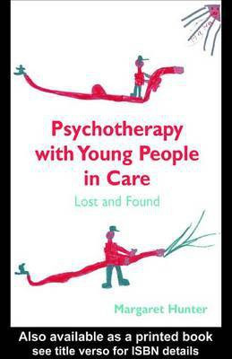 Psychotherapy with Young People in Care(English, Electronic book text, Hunter Margaret)