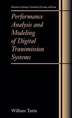 Performance Analysis and Modeling of Digital Transmission Systems Har/Cdr Edition(English, Hardcover, Turin William)