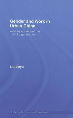 Gender and Work in Urban China(English, Electronic book text, Liu Jieyu)