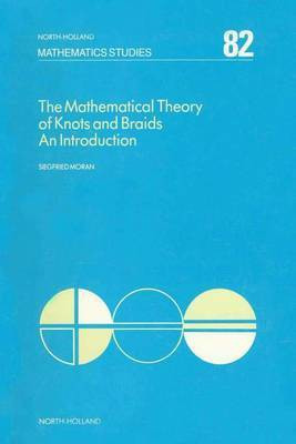 The Mathematical Theory of Knots and Braids(English, Electronic book text, Michelle Moran S)