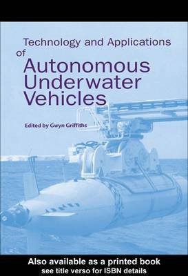 Technology and Applications of Autonomous Underwater Vehicles(English, Electronic book text, Griffiths Gwyn)