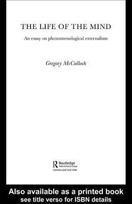 The Life of the Mind(English, Electronic book text, Lecturer in Philosophy McCulloch Gregory)