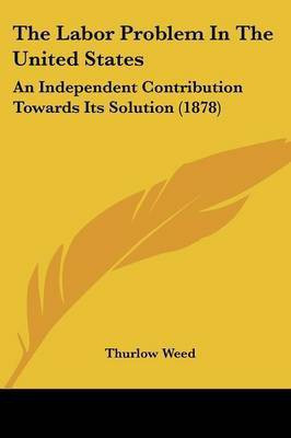 The Labor Problem In The United States(English, Paperback, unknown)