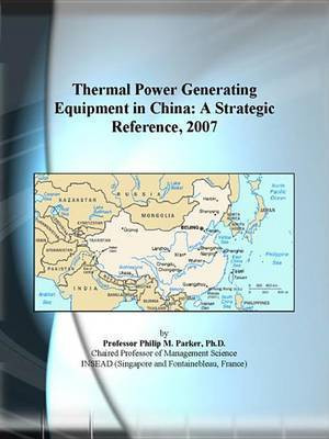Thermal Power Generating Equipment in China(English, Electronic book text, Icon Group International Inc)