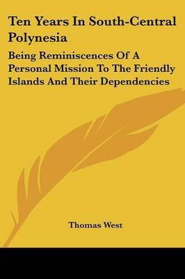 Ten Years In South-Central Polynesia(English, Paperback, West Thomas)