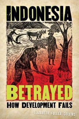 Indonesia Betrayed(English, Electronic book text, Collins Elizabeth Fuller)