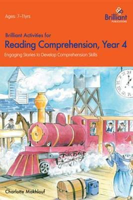 Brilliant Activities for Reading Comprehension Year 4(English, Electronic book text, Makhlouf Charlotte)