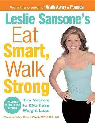 Leslie Sansone's Eat Smart, Walk Strong(English, Electronic book text, Sansone Leslie)