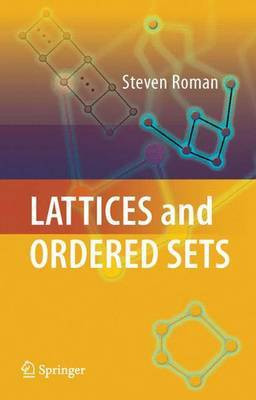 Lattices and Ordered Sets(English, Electronic book text, Roman Steven)