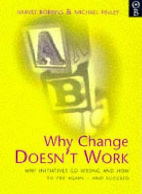 Why Change Doesn't Work(English, Paperback, Robbins Harvey)