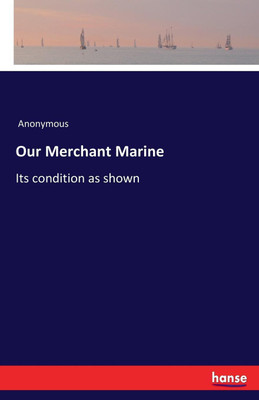 Our Merchant Marine(English, Paperback, Anonymous)