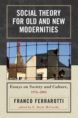 Social Theory for Old and New Modernities(English, Hardcover, Ferrarotti Franco)