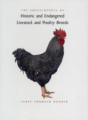 The Encyclopedia of Historic and Endangered Livestock and Poultry Breeds(English, Electronic book text, Dohner Janet Vorwald)
