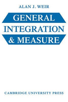 General Integration and Measure(English, Paperback, Weir Alan J.)