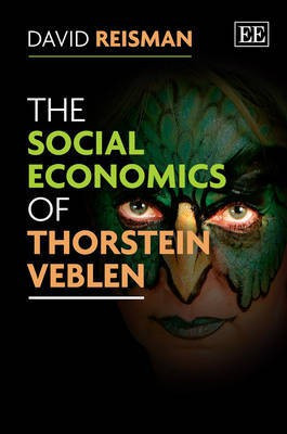 The Social Economics of Thorstein Veblen(English, Hardcover, Reisman David)