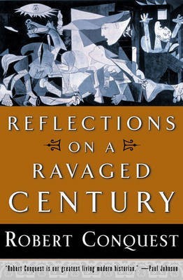 Reflections on a Ravaged Century(English, Hardcover, Conquest Robert)