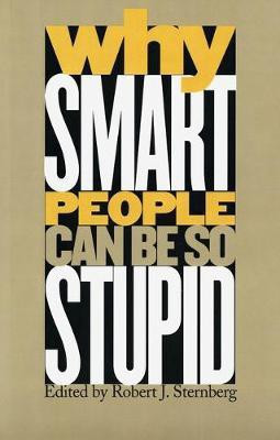 Why Smart People Can be So Stupid(English, Electronic book text, Sternberg Robert J)