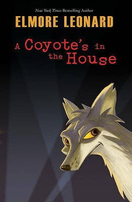 A Coyote's in the House(English, Electronic book text, Leonard Elmore)