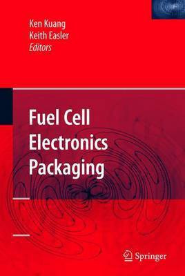 Fuel Cell Electronics Packaging(English, Electronic book text, Kuang Ken)