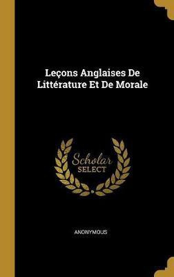 Lecons Anglaises De Litterature Et De Morale(French, Hardcover, Anonymous)