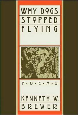 Why Dogs Stopped Flying(English, Electronic book text, Brewer Kenneth)