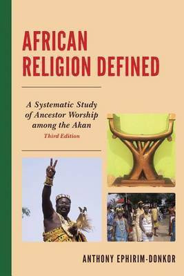 African Religion Defined(English, Paperback, Ephirim-Donkor Anthony)
