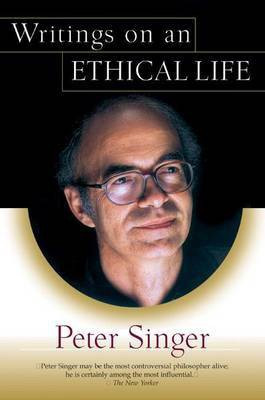 Writings on an Ethical Life(English, Paperback, Singer Peter)