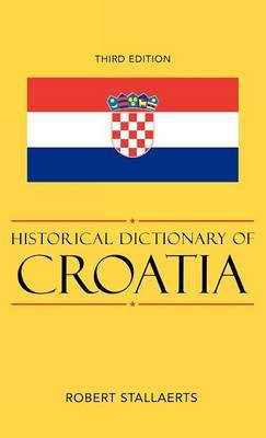Historical Dictionary of Croatia(English, Hardcover, Stallaerts Robert)