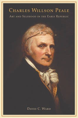 Charles Willson Peale(English, Electronic book text, MR Ward David C)