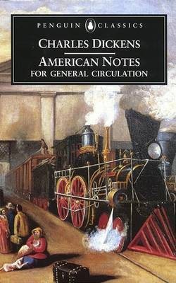 American Notes for General Circulation(English, Electronic book text, Dickens Charles)