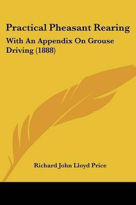 Practical Pheasant Rearing(English, Paperback, Price Richard John Lloyd)