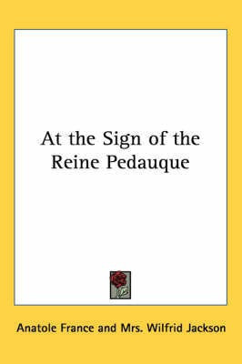 At the Sign of the Reine Pedauque(English, Paperback, France Anatole)