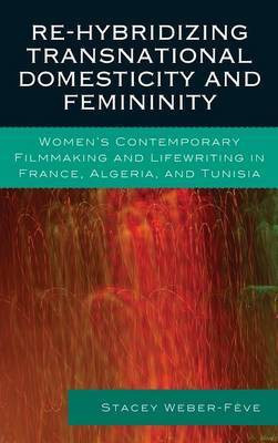 Re-Hybridizing Transnational Domesticity and Femininity(English, Electronic book text, Weber-Feve Stacey)