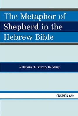The Metaphor of Shepherd in the Hebrew Bible(English, Paperback, Gan Jonathan)