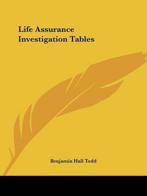 Life Assurance Investigation Tables(English, Paperback, Todd Benjamin Hall)