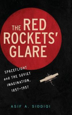 The Red Rockets' Glare(English, Hardcover, Siddiqi Asif A.)