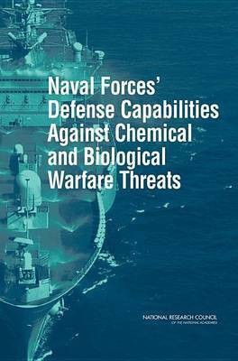 Naval Forces' Defense Capabilities Against Chemical and Biological Warfare Threats(English, Electronic book text, unknown)